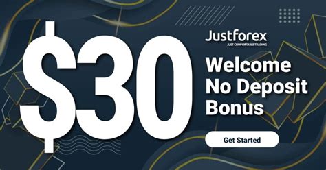 justforex $30 no deposit bonus|Welcome Bonus .